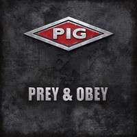 PIG - Prey & Obey (Explicit)