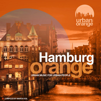 Marga Sol - Hamburg Orange (Urban Music for Urban People)