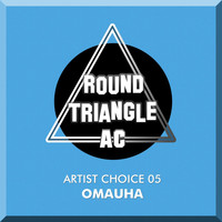 Omauha - Artist Choice 05. Omauha
