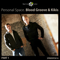 Blood Groove, kikis - Personal Space, Pt. 1