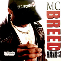 MC Breed - The Fharmacist