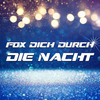 Various Artists - Fox Dich durch die Nacht