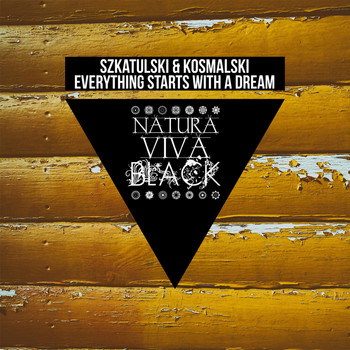 Szkatulski & Kosmalski - Everything Starts With a Dream