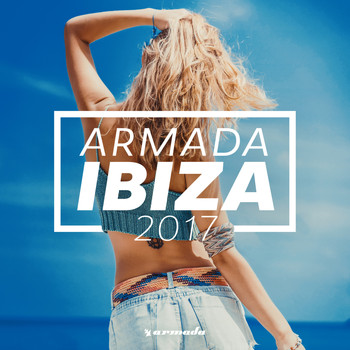 Various Artists - Armada Ibiza 2017 - Armada Music