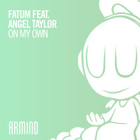 Fatum feat. Angel Taylor - On My Own