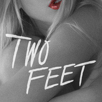 Two Feet - Love Is a Bitch (Explicit)