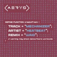 Heatbeat - Mechanizer (WAIO Remix)