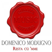 Domenico Modugno - Resta cù 'mme (Quality music)