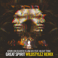 Armin van Buuren vs Vini Vici feat. Hilight Tribe - Great Spirit (Wildstylez Remix)