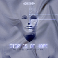Gothic Storm Music - Stories Of Hope (Ambient Electronica Edition)