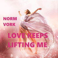 Norm Vork - Love Keeps Lifting Me (Extended 12" Version)