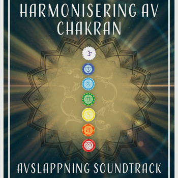 Chakra meditation zonen - Harmonisering av chakran