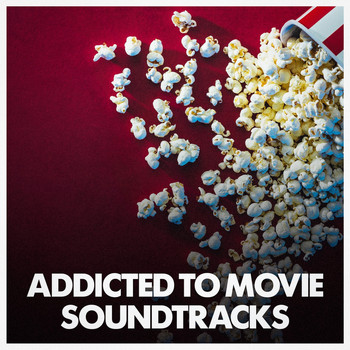 Soundtrack, Best Movie Soundtracks, The Best of Movie Soundtracks - Addicted to Movie Soundtracks