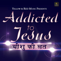 Various Arstists - Addicted to Jesus - Yeshu Ki Lat