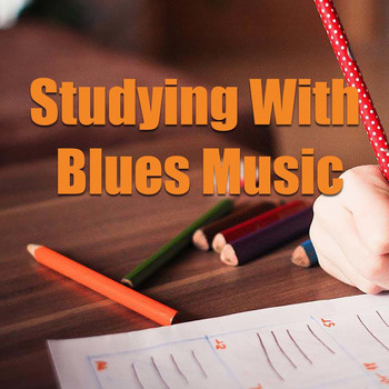 Various Artists - Studying With Blues Music
