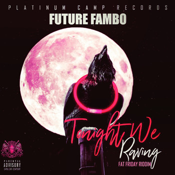 Future Fambo - Tonight We Raving (Poppin Bottles) - Single