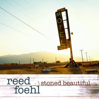 Reed Foehl / - Stoned Beautiful