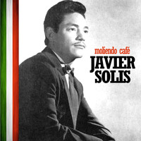 Javier Solís - Moliendo Café
