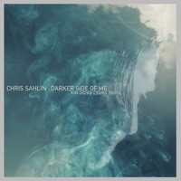 Chris Sahlin - Darker Side of Me (Radio Edit)