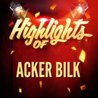 Acker Bilk - Highlights of Acker Bilk