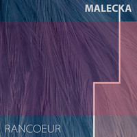 Malecka - Rancoeur