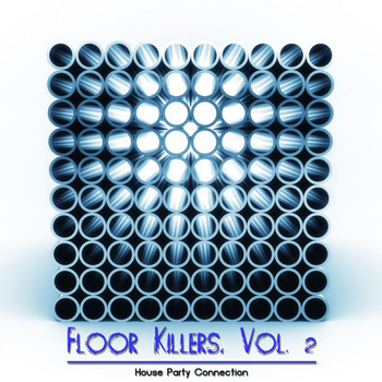 Various Artists - Floor Killers, Vol. 2 (House Party Connection)