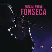 Fonseca - Eres Mi Sueño
