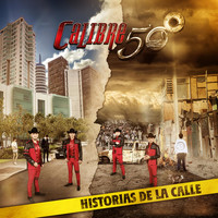 Calibre 50 - Historias de la Calle
