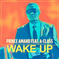 Prince Amaho - Wake Up