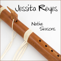 Jessita Reyes - Native Seasons