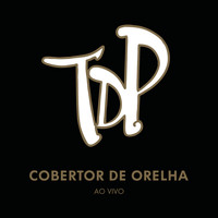 Turma do Pagode - Cobertor de Orelha (Ao Vivo)
