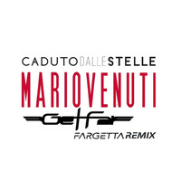 Mario Venuti - Caduto dalle stelle (Get Far Fargetta Remix)