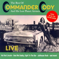 Commander Cody And His Lost Planet Airmen - The Best of Commander Cody and His Lost Planet Airmen - Live