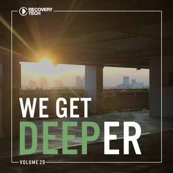 Various Artists - We Get Deeper, Vol. 29