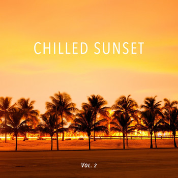 Various Artists - Chilled Sunset, Vol. 2