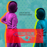 Jason Rivas - Dromedarios