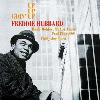 Freddie Hubbard - Goin' Up (Remastered)