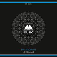 Phanoman - Le Balat