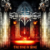 Seven Kingdoms - The Fire is Mine