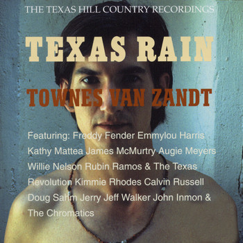 Townes Van Zandt - Texas Rain: The Texas Hill Country Recordings