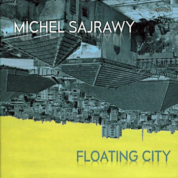 Michel Sajrawy - Floating City