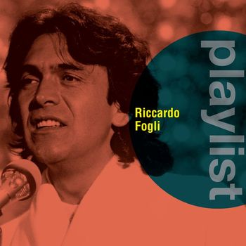 Riccardo Fogli - Playlist: Riccardo Fogli