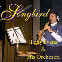 Tony Evans & His Orchestra - Songbird