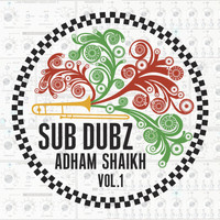 Adham Shaikh - Sub Dubz, Vol. 1
