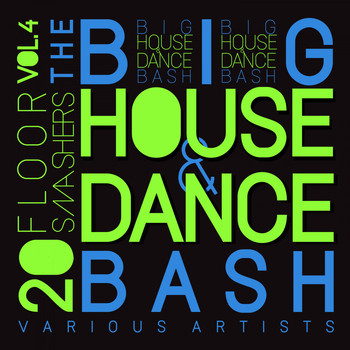 Various Artists - The Big House & Dance Bash, Vol. 4 (20 Floor Smashers)