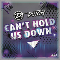 DJ Dutch - Can't Hold Us Down