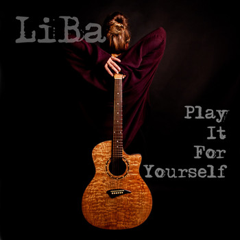 Liba - Play It for Yourself