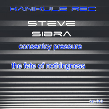 Steve Sibra - Constansy Pressure