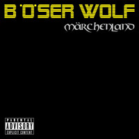 Böser Wolf - Märchenland (Explicit)
