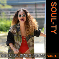 Soul-Ty - Soulful Disco House, Vol. 2